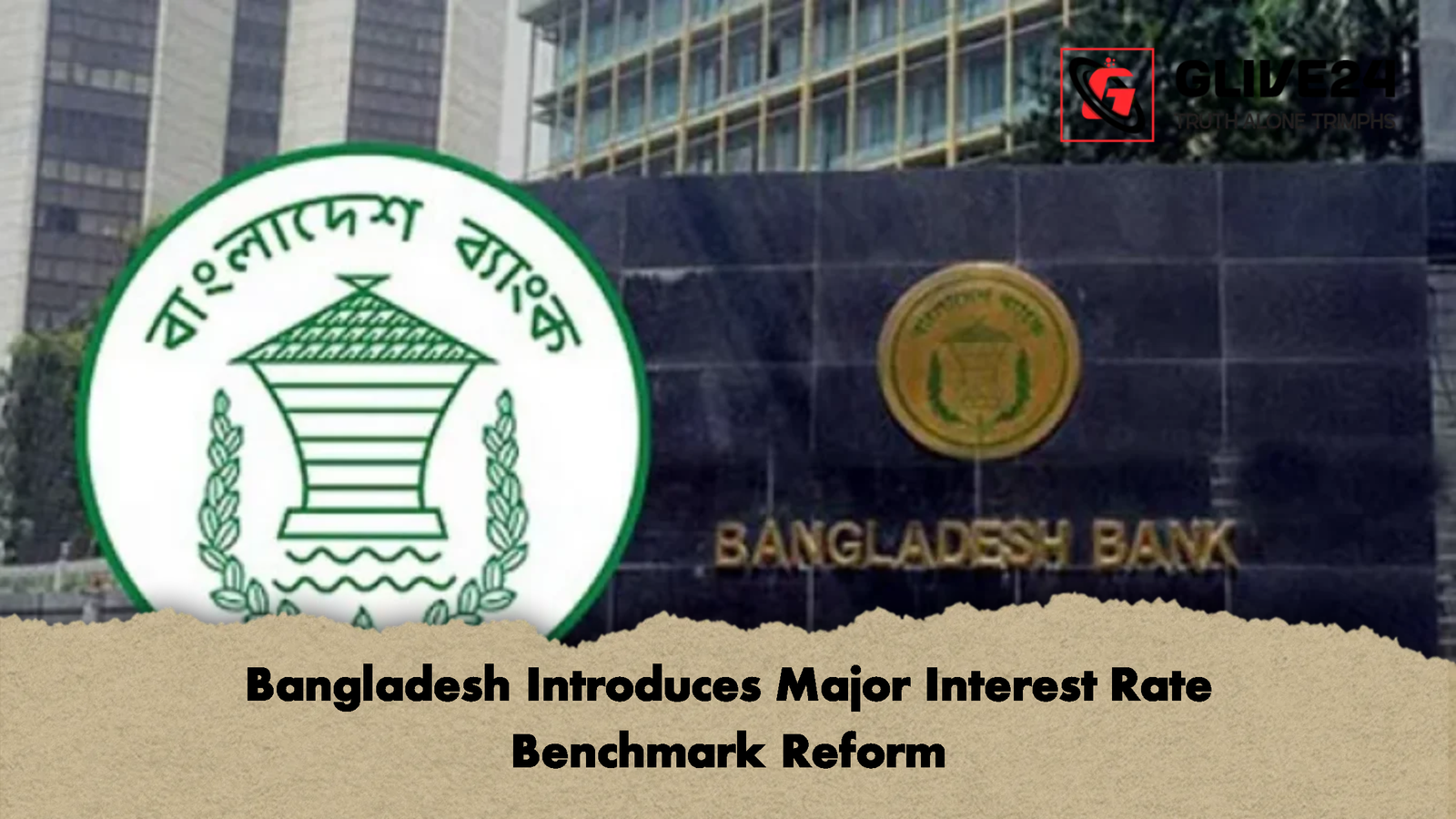 Bangladesh Introduces Major Interest Rate Benchmark Reform Bangladesh Introduces Major Interest Rate Benchmark Reform