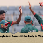 Bangladesh Pacers Strike Early in Mirpur Bangladesh Pacers Strike Early in Mirpur