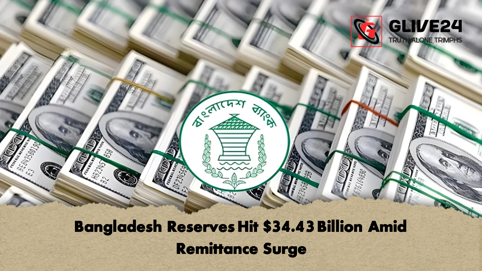 Bangladesh Reserves Hit 34.43 Billion Amid Remittance Surge Bangladesh Reserves Hit $34.43 Billion Amid Remittance Surge