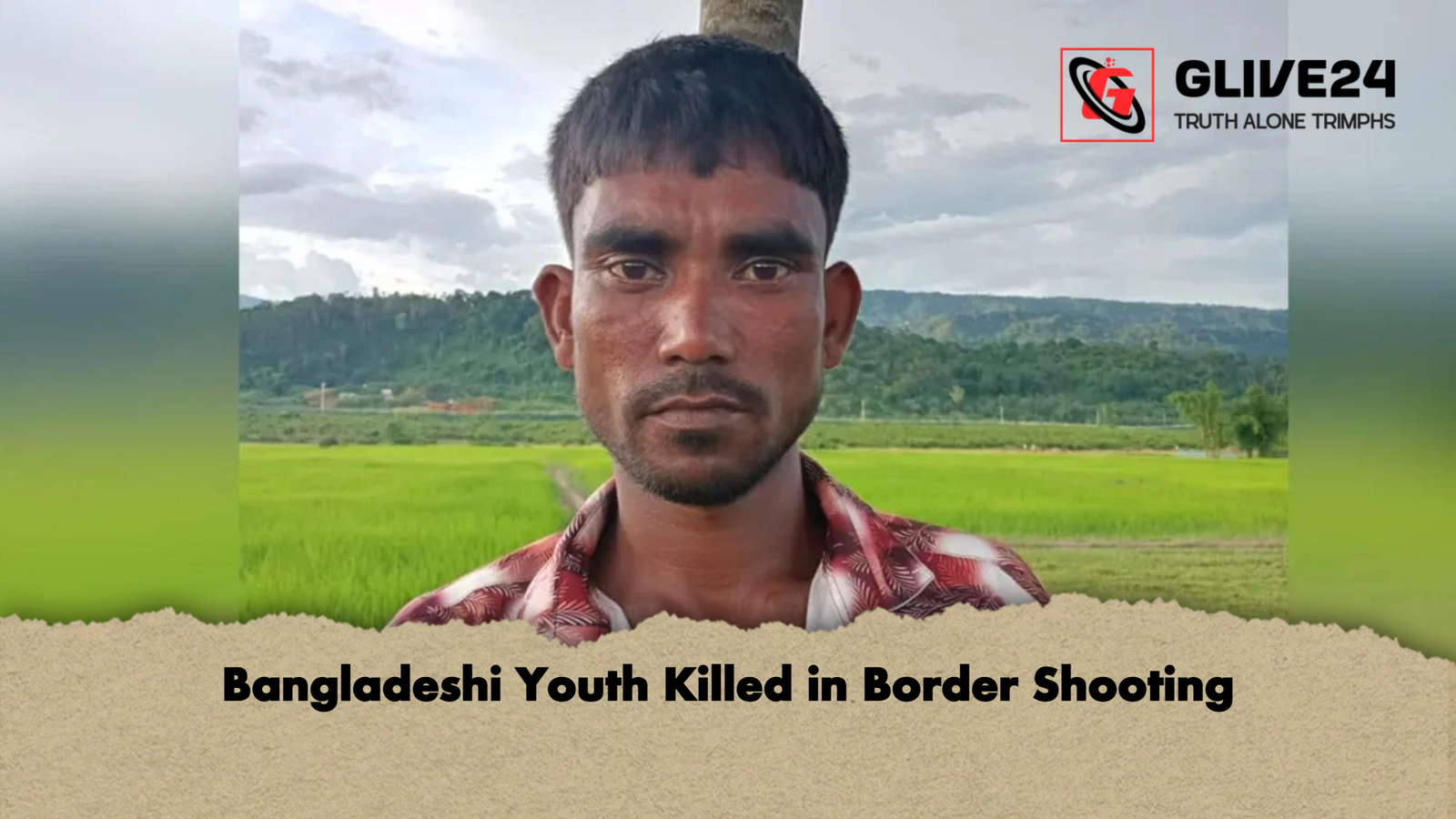 Bangladeshi Youth Killed in Border Shooting 1 Bangladeshi Youth Killed in Border Shooting Bangladeshi Youth Killed in Border Shooting