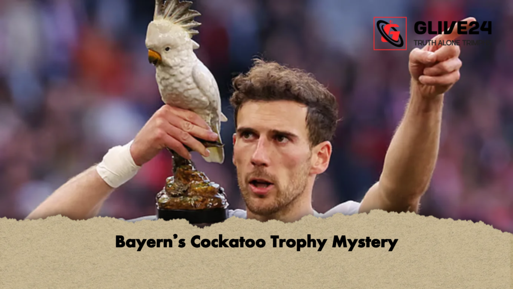 Bayern’s Cockatoo Trophy Mystery 2 Bayerns Cockatoo Trophy Mystery Bayern’s Cockatoo Trophy Mystery