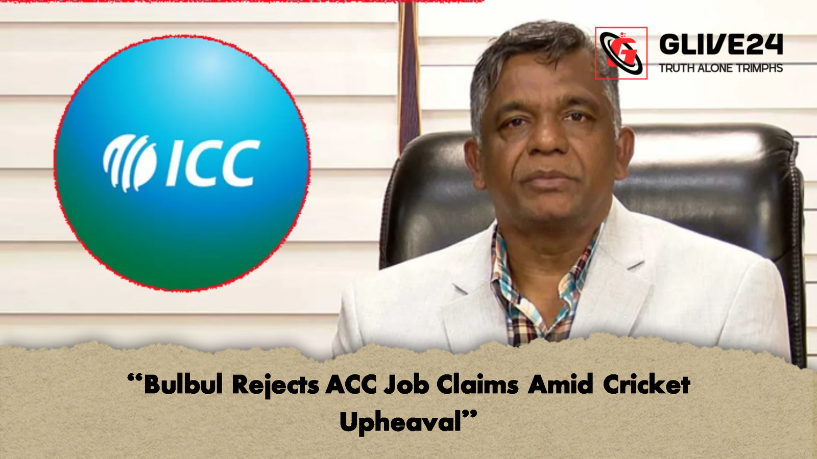 Bulbul Rejects ACC Job Claims Amid Cricket Upheaval “Bulbul Rejects ACC Job Claims Amid Cricket Upheaval”