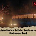 Bus Autorickshaw Collision Sparks Arson on Chattogram Road Bus-Autorickshaw Collision Sparks Arson on Chattogram Road