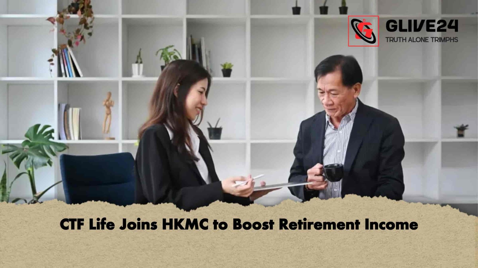 CTF Life Joins HKMC to Boost Retirement Income