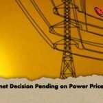 Cabinet Decision Pending on Power Price Rise