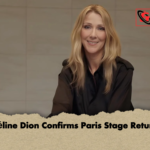 Celine Dion Confirms Paris Stage Return Céline Dion Confirms Paris Stage Return
