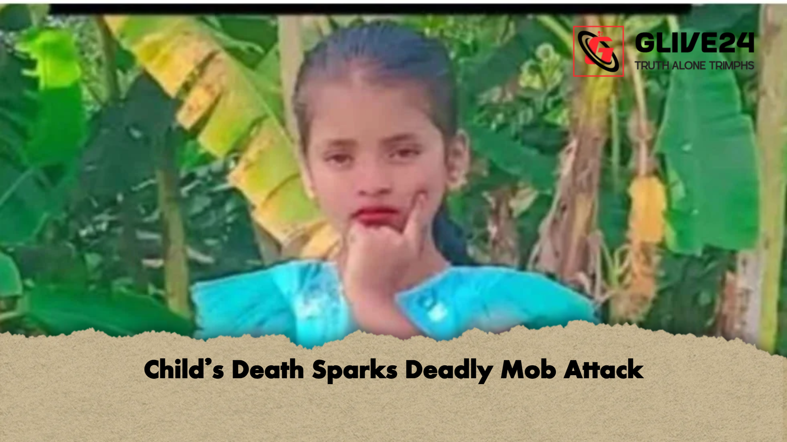 Childs Death Sparks Deadly Mob Attack 2 Child’s Death Sparks Deadly Mob Attack