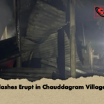 Clashes Erupt in Chauddagram Villages Clashes Erupt in Chauddagram Villages