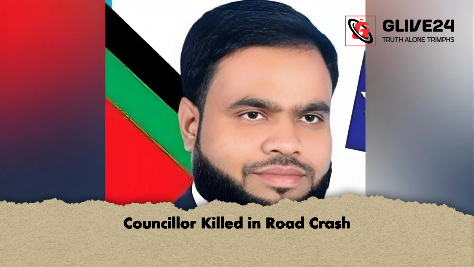 Councillor Killed in Road Crash Councillor Killed in Road Crash
