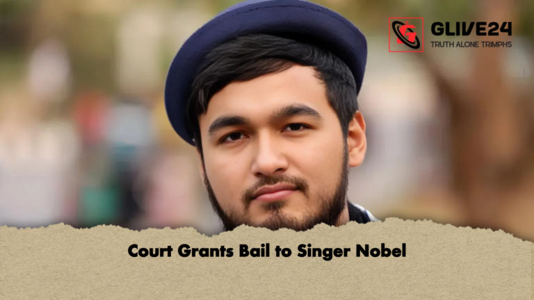 Court Grants Bail to Singer Nobel Court Grants Bail to Singer Nobel