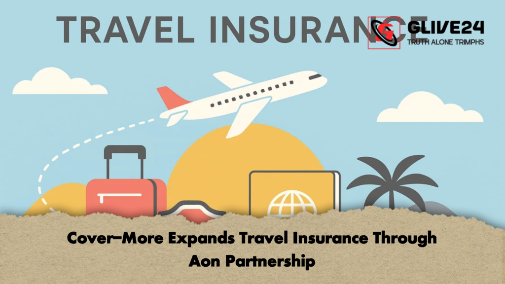 Cover-More Expands Travel Insurance Through Aon Partnership 3 Cover More Expands Travel Insurance Through Aon Partnership Cover-More Expands Travel Insurance Through Aon Partnership