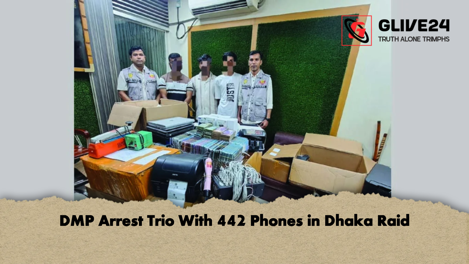 DMP Arrest Trio With 442 Phones in Dhaka Raid DMP Arrest Trio With 442 Phones in Dhaka Raid