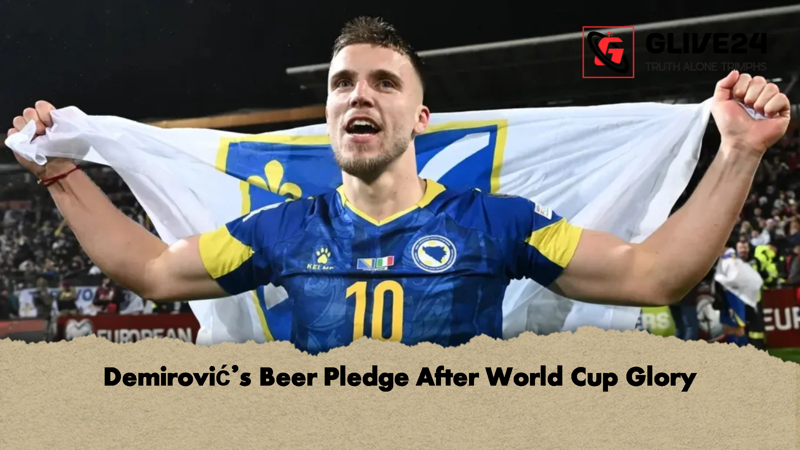 Demirovics Beer Pledge After World Cup Glory Demirović’s Beer Pledge After World Cup Glory