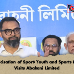 Depoliticisation of Sport Youth and Sports Minister Visits Abahani Limited Depoliticisation of Sport: Youth and Sports Minister Visits Abahani Limited