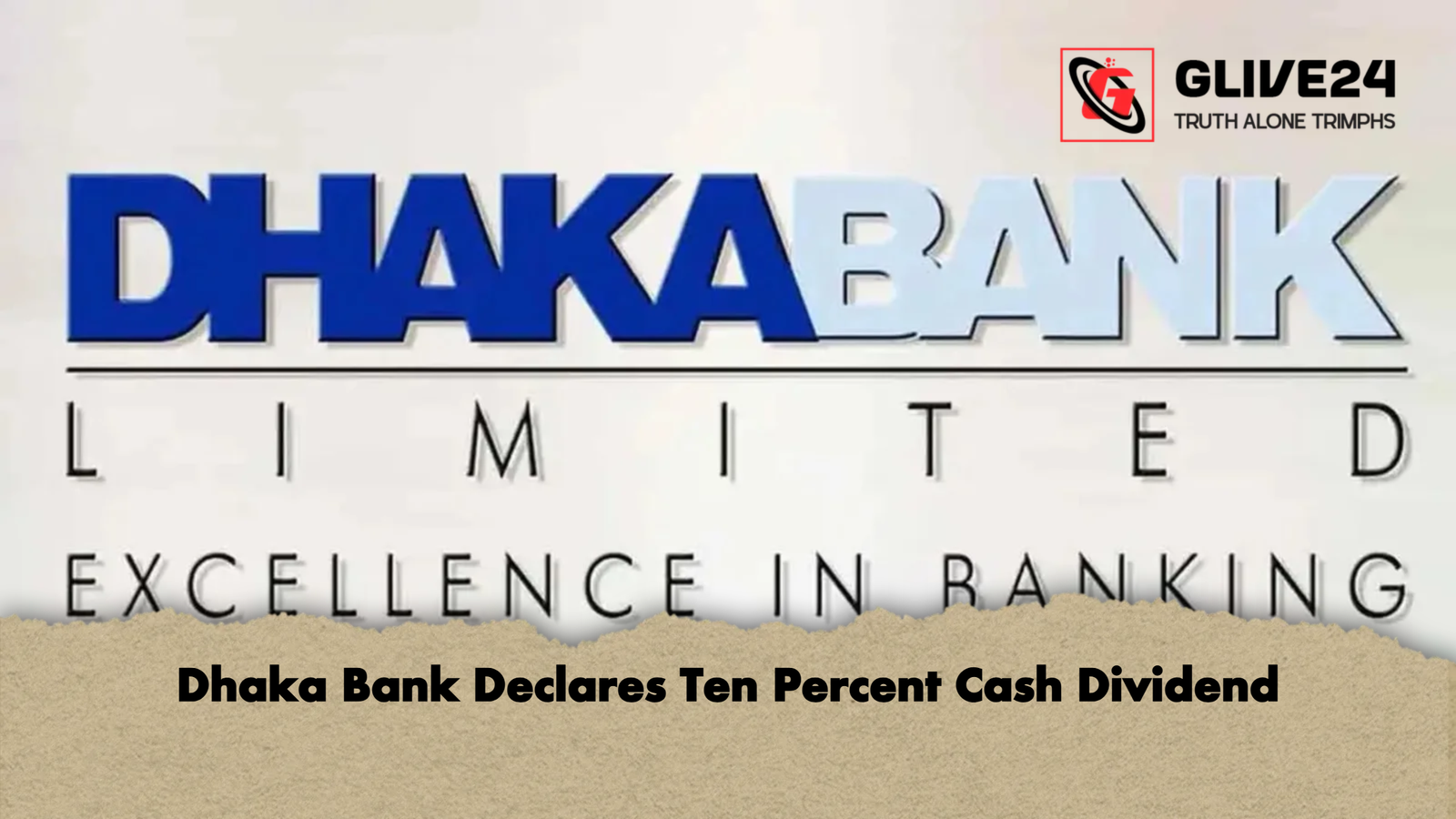 Dhaka Bank Declares Ten Percent Cash Dividend