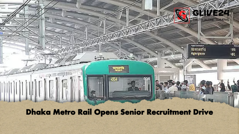 Dhaka Metro Rail Opens Senior Recruitment Drive Dhaka Metro Rail Opens Senior Recruitment Drive