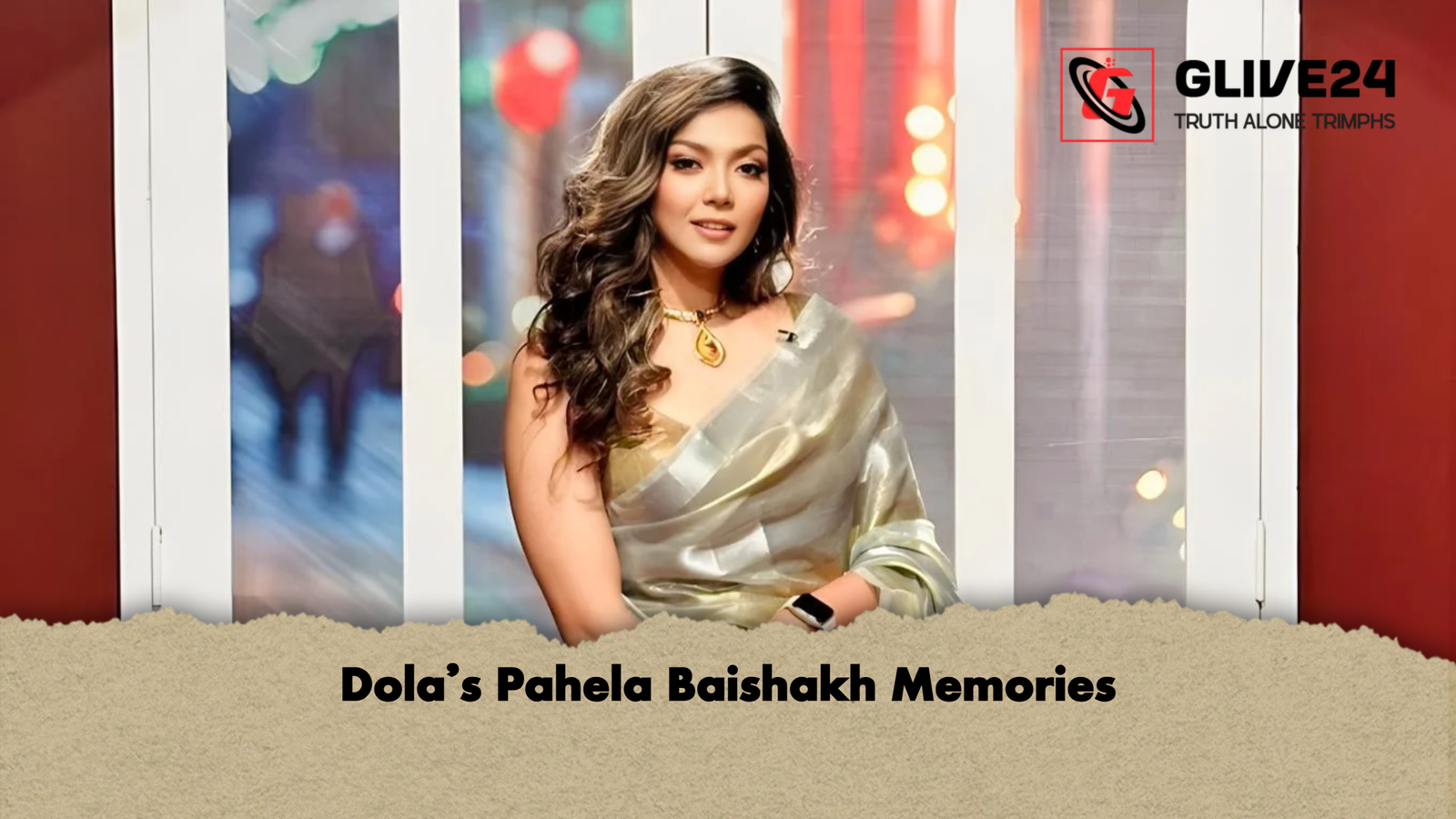 Dola’s Pahela Baishakh Memories