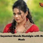 Dolly Sayantani Blends Nostalgia with Modern Music