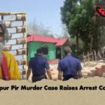 Doulatpur Pir Murder Case Raises Arrest Concerns Doulatpur Pir Murder Case Raises Arrest Concerns