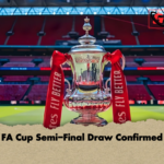 FA Cup Semi Final Draw Confirmed FA Cup Semi-Final Draw Confirmed