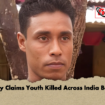 Family Claims Youth Killed Across India Border Family Claims Youth Killed Across India Border