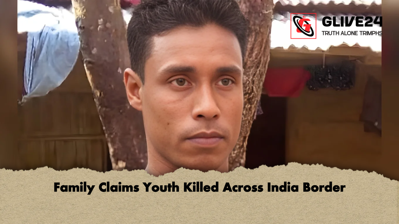 Family Claims Youth Killed Across India Border Family Claims Youth Killed Across India Border