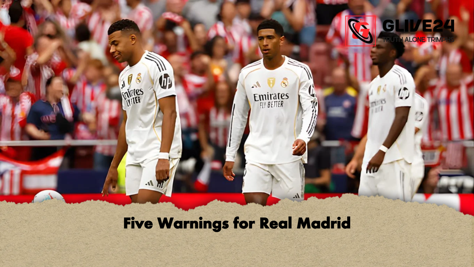 Five Warnings for Real Madrid 1 Five Warnings for Real Madrid Five Warnings for Real Madrid