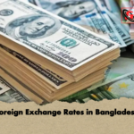 Foreign Exchange Rates in Bangladesh Foreign Exchange Rates in Bangladesh