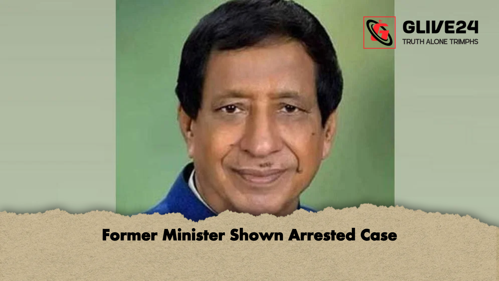 Former Minister Shown Arrested Case Former Minister Shown Arrested Case