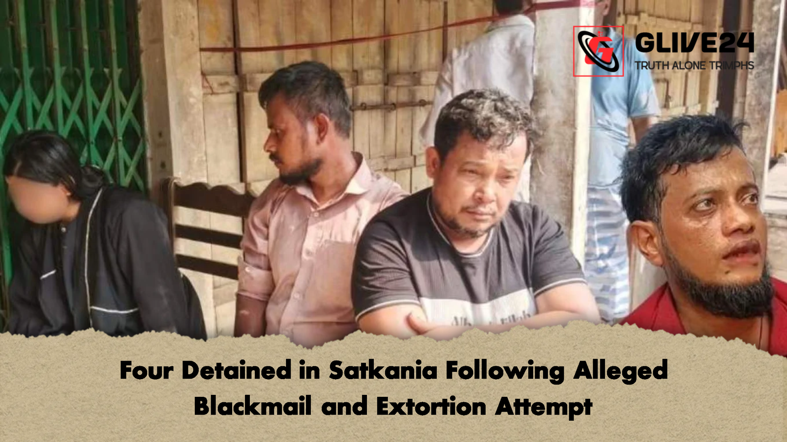 Four Detained in Satkania Following Alleged Blackmail and Extortion Attempt Four Detained in Satkania Following Alleged Blackmail and Extortion Attempt