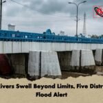 Four Rivers Swell Beyond Limits, Five Districts on Flood Alert