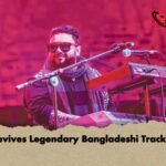 Fuad Revives Legendary Bangladeshi Tracks Anew