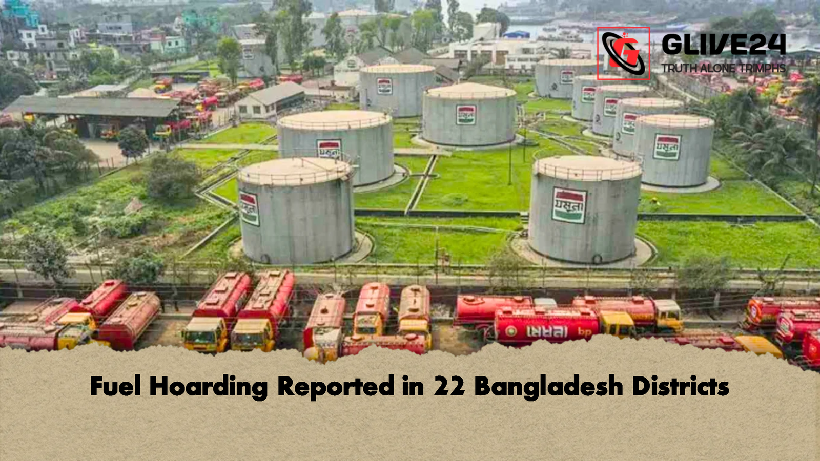 Fuel Hoarding Reported in 22 Bangladesh Districts Fuel Hoarding Reported in 22 Bangladesh Districts