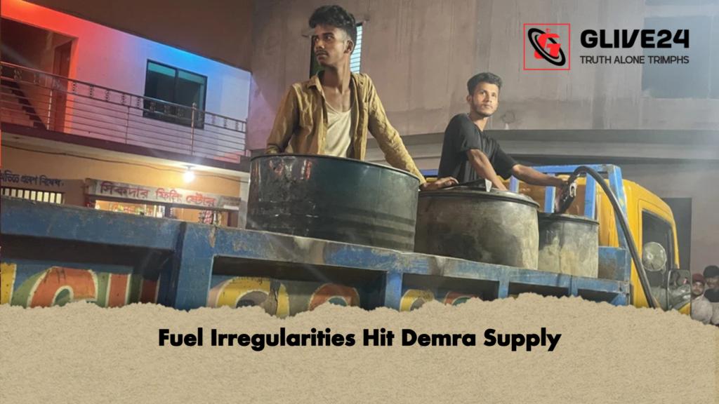 Fuel Irregularities Hit Demra Supply 3 Fuel Irregularities Hit Demra Supply Fuel Irregularities Hit Demra Supply