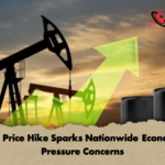 Fuel Price Hike Sparks Nationwide Economic Pressure Concerns Fuel Price Hike Sparks Nationwide Economic Pressure Concerns