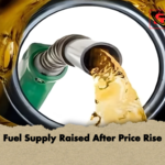 Fuel Supply Raised After Price Rise Fuel Supply Raised After Price Rise
