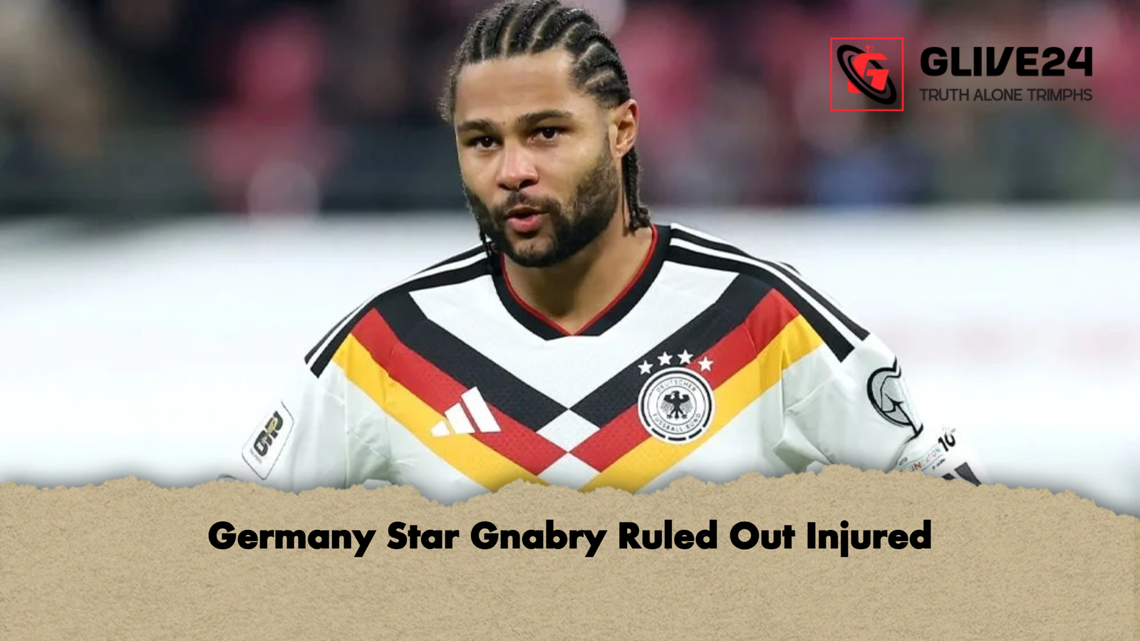 Germany Star Gnabry Ruled Out Injured Germany Star Gnabry Ruled Out Injured