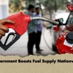 Government Boosts Fuel Supply Nationwide