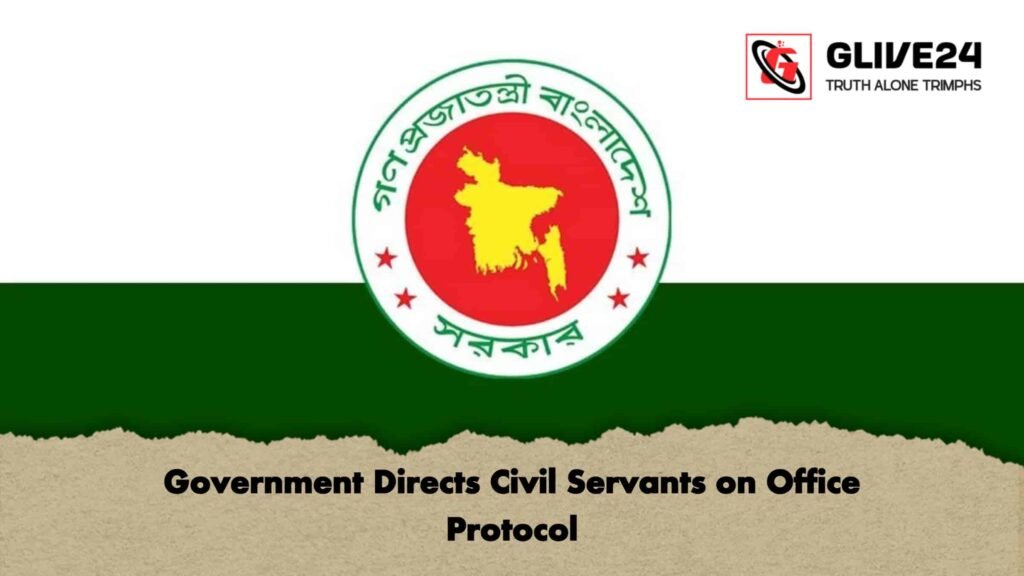 Government Directs Civil Servants on Office Protocol