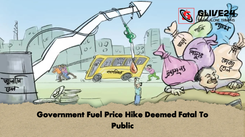 Government Fuel Price Hike Deemed Fatal To Public 3 Government Fuel Price Hike Deemed Fatal To Public Government Fuel Price Hike Deemed Fatal To Public