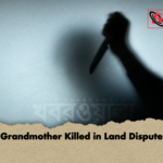 Grandmother Killed in Land Dispute Grandmother Killed in Land Dispute