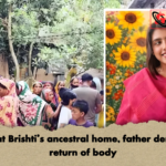 Grief at Brishtis ancestral home father demands return of body Grief at Brishti’s ancestral home, father demands return of body