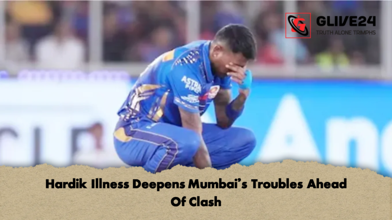 Hardik Illness Deepens Mumbais Troubles Ahead Of Clash Hardik Illness Deepens Mumbai’s Troubles Ahead Of Clash