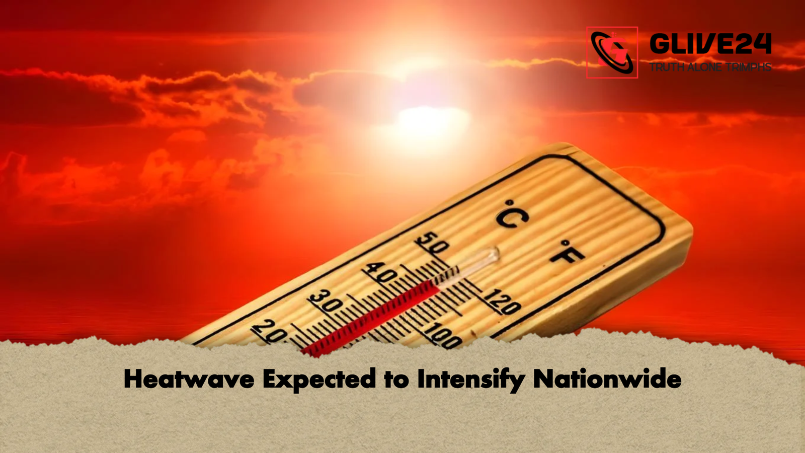 Heatwave Expected to Intensify Nationwide 1 Heatwave Expected to Intensify Nationwide Heatwave Expected to Intensify Nationwide