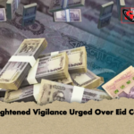 Heightened Vigilance Urged Over Eid Cash Heightened Vigilance Urged Over Eid Cash