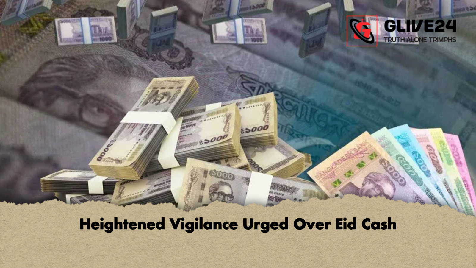 Heightened Vigilance Urged Over Eid Cash Heightened Vigilance Urged Over Eid Cash
