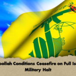 Hezbollah Conditions Ceasefire on Full Israeli Military Halt Hezbollah Conditions Ceasefire on Full Israeli Military Halt