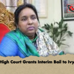 High Court Grants Interim Bail to Ivy High Court Grants Interim Bail to Ivy