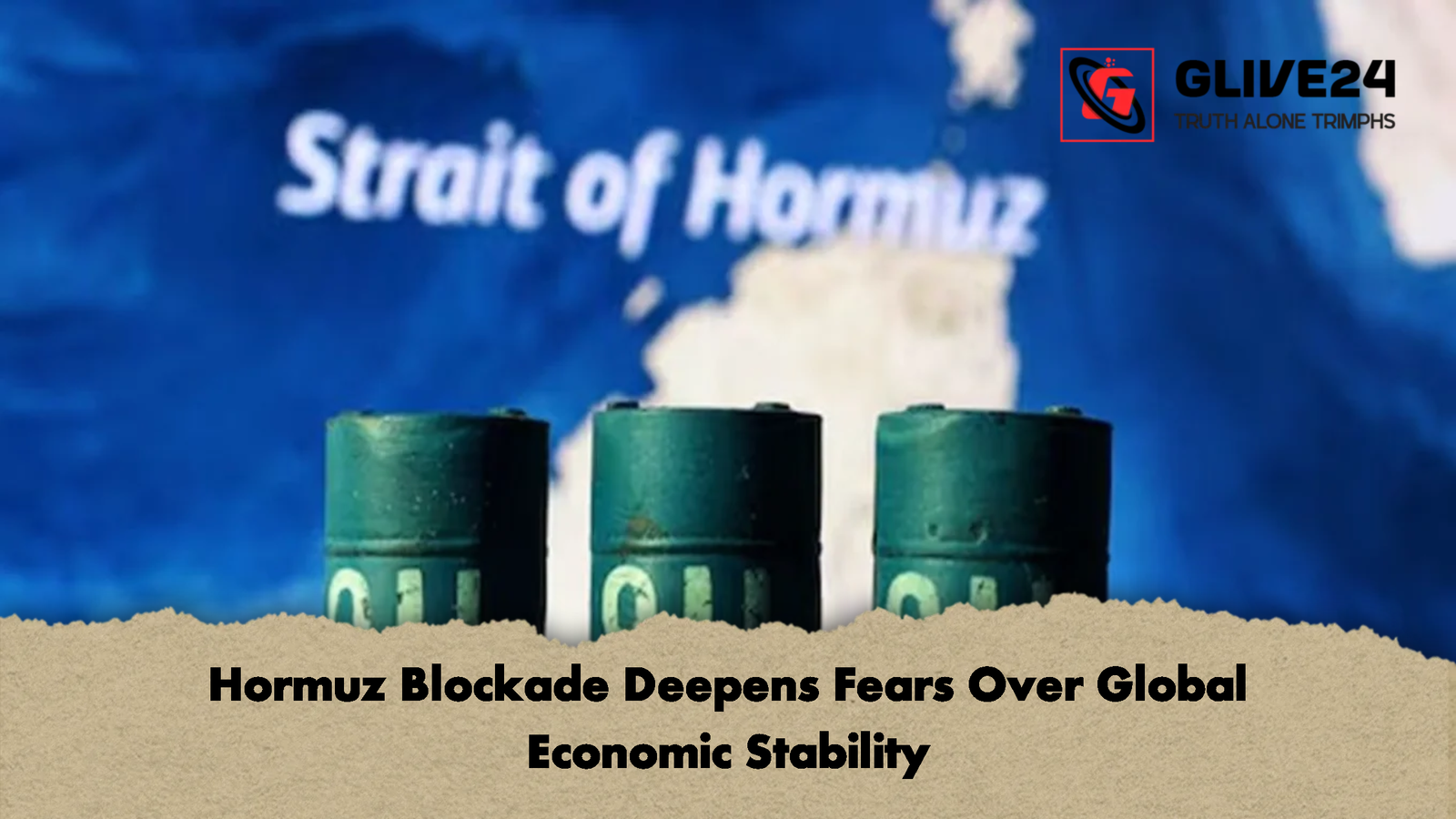 Hormuz Blockade Deepens Fears Over Global Economic Stability Hormuz Blockade Deepens Fears Over Global Economic Stability