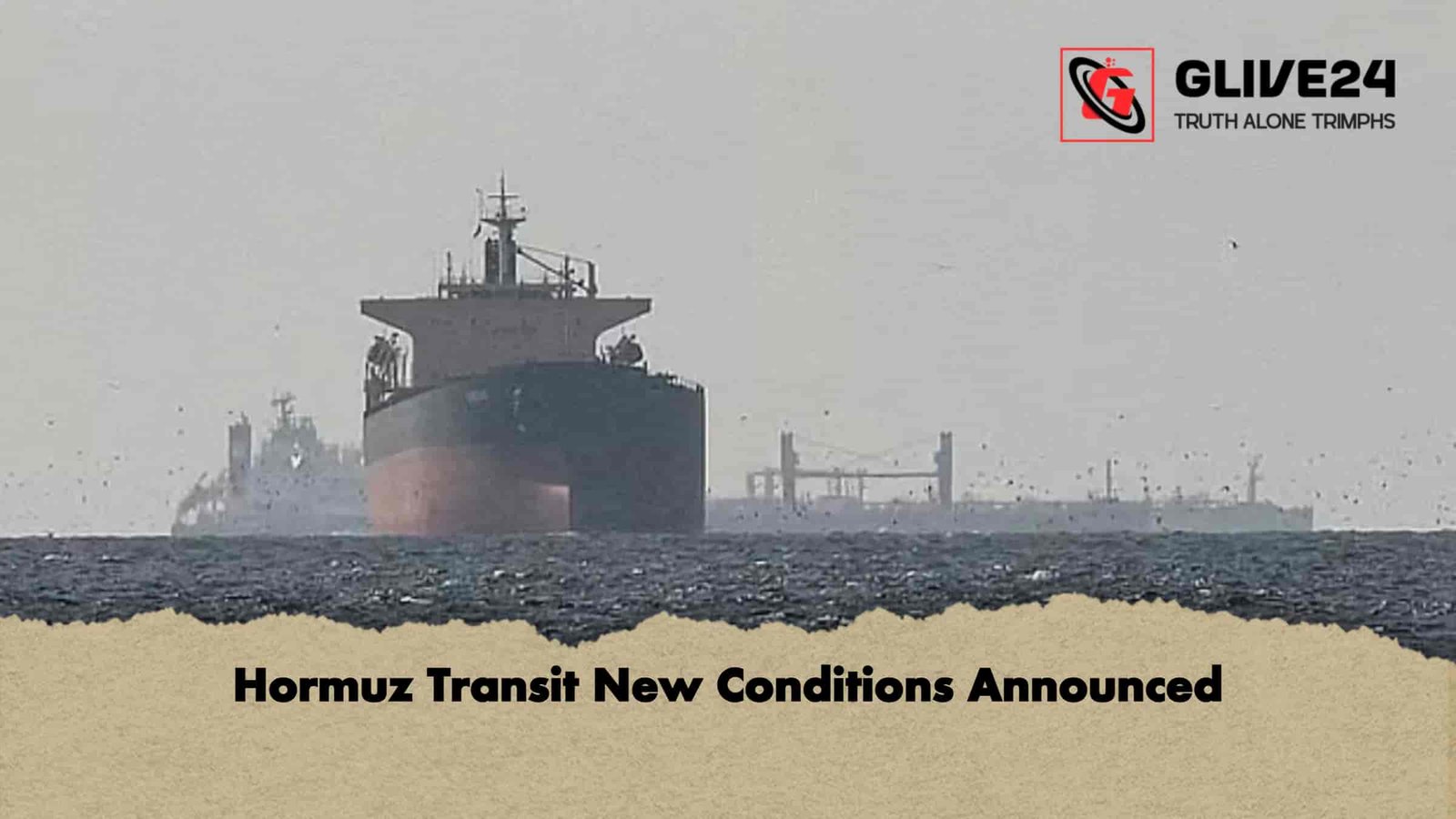 Hormuz Transit New Conditions Announced